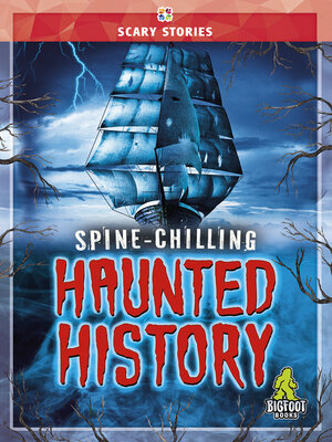 cover image of Spine-Chilling Haunted History
